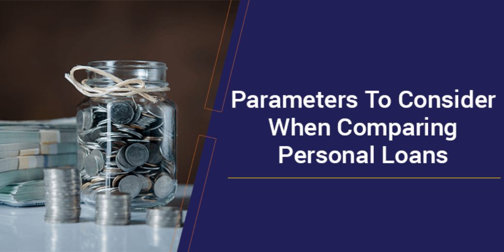 Parameters to consider when comparing personal loans