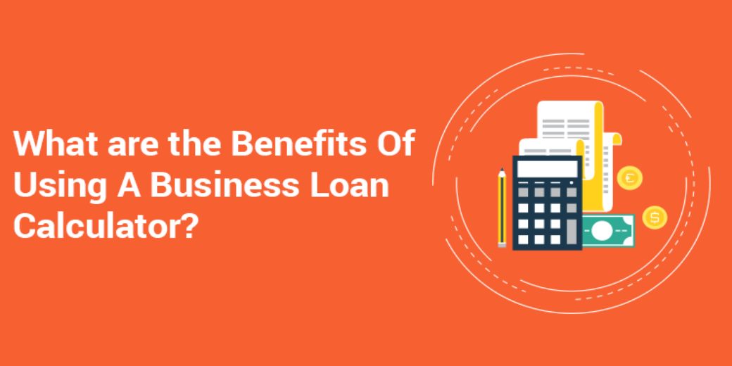 What are the benefits of using a business loan calculator?